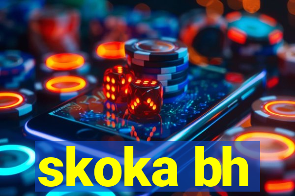 skoka bh